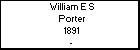 William E S Porter