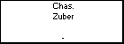 Chas. Zuber