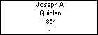 Joseph A Quinlan