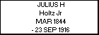 JULIUS H Holtz Jr