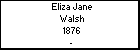 Eliza Jane Walsh