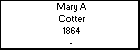 Mary A Cotter