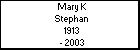 Mary K Stephan