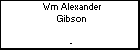 Wm Alexander Gibson
