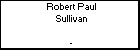 Robert Paul Sullivan
