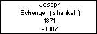 Joseph Schengel  ( shankel  )