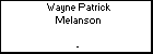 Wayne Patrick Melanson
