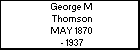 George M Thomson
