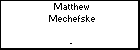 Matthew Mechefske