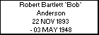 Robert Bartlett `Bob` Anderson