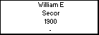 William E Secor