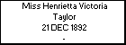 Miss Henrietta Victoria Taylor