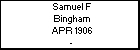 Samuel F Bingham