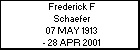 Frederick F Schaefer