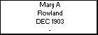 Mary A Rowland