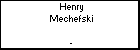 Henry Mechefski